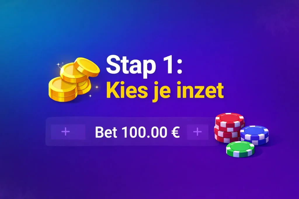 Stap 1: kies je inzet